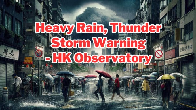 Heavy Rain, Flooding Paralyzes Hong Kong; Danger Warnings Issued Heavy Rain, Thunder Storm Warning - HK Observatory