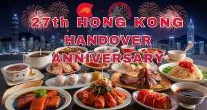 Celebrate Hong Kong’s 27th Handover Anniversary with more than 2,000 Restaurants Providing Delicious Discounts 27th HONG KONG HANDOVER ANNIVERSARY