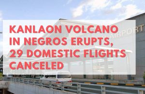 Kanlaon Volcano Erupts, 29 domestic flights canceled Kanlaon Volcano in Negros Erupts, 29 domestic flights canceled