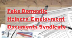 18 Arrested in Crackdown on Domestic Helper Employment Documents Scam Fake Domestic Helpers' Employment Documents Syndicate
