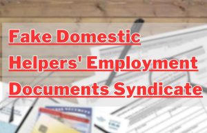 18 Arrested in Crackdown on Domestic Helper Employment Documents Scam Fake Domestic Helpers' Employment Documents Syndicate
