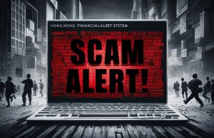 Hong Kong Launches Automatic Fraud Alerts to Combat Financial Scams Hong Kong Financial Scam Alert System