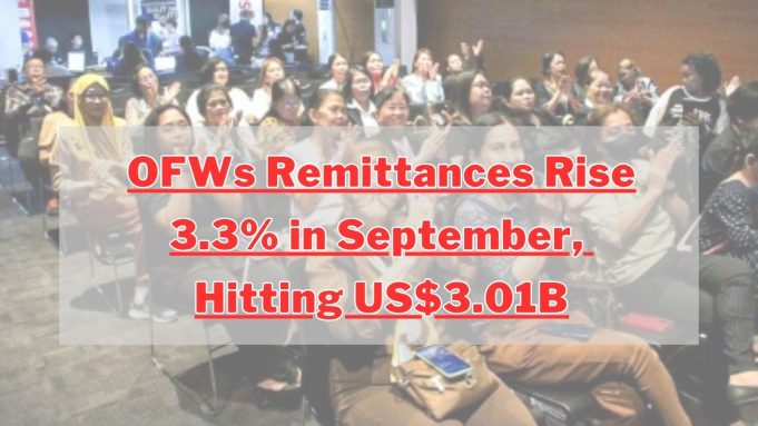 Overseas Filipino Worker Remittances Rise 3.3% in September, Hitting $3.01B OFWs Remittances Rise 3.3% in September, Hitting $3.01B