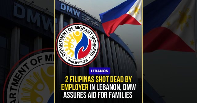 2-Filipina-OFWs-Shot-Dead-in-Lebanon-Philippine-Government-Demands-Justice-After-Employers-Fatal-Attack
