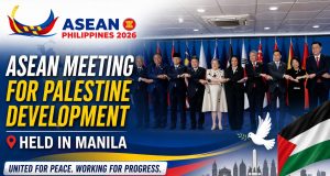 Manila Hosts Forum on Regional Cooperation for Palestine Development ASEAN Meeting for Palestine Develoment
