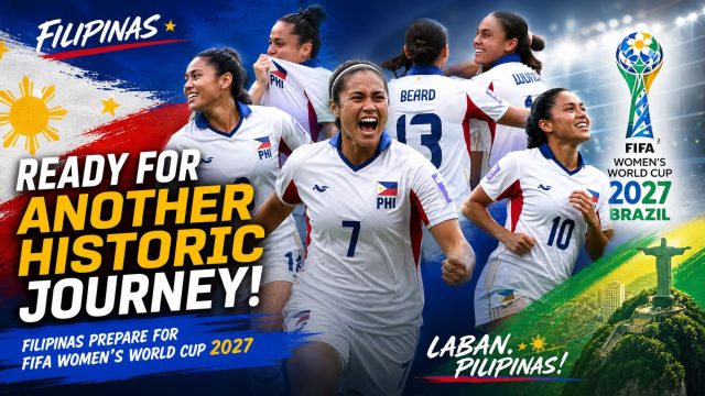 Philippine Women’s National Football team to FIFA 2027 Philippine Women’s National Football team to FIFA 2027