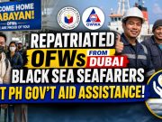 Repatriated OFWs from Dubai, Black Sea seafarers get gov’t aid assistance Repatriated OFWs from Dubai, Black Sea seafarers