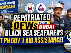 Repatriated OFWs from Dubai, Black Sea seafarers get gov’t aid assistance Repatriated OFWs from Dubai, Black Sea seafarers