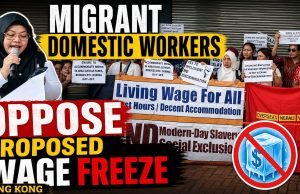 Migrant Domestic Workers Oppose Proposed Wage Freeze in Hong Kong Migrant Domestic Workers Oppose Proposed Wage Freeze in Hong Kong