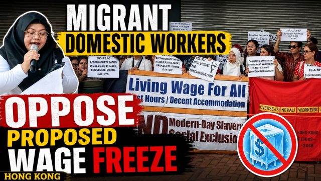 Migrant Domestic Workers Oppose Proposed Wage Freeze in Hong Kong