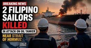 2 Filipino sailors killed in attack on oil tanker near Strait of Hormuz, officials say 2 Filipino sailors killed in attack on oil tanker near Strait of Hormuz