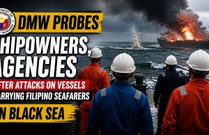 DMW Probes Shipowners, Agencies After Attacks on Vessels Carrying Filipino Seafarers Department of Migrant Workers Probes Shipowners, Agencies After Attacks