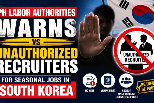 PH Labor Authorities warns vs unauthorized recruiters for seasonal jobs in South Korea PH Labor Authorities warns vs unauthorized recruiters