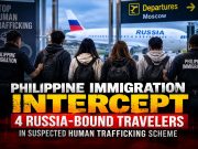 Philippine Authorities Intercept 4 Russia-Bound Travelers in Suspected Human Trafficking Scheme Philippine Immigration Authorities Intercept 4 Russia-Bound Travelers