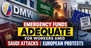 DMW says emergency funds adequate for workers amid Saudi attacks, European protests emergency funds adequate for workers amid Saudi attacks, European protests